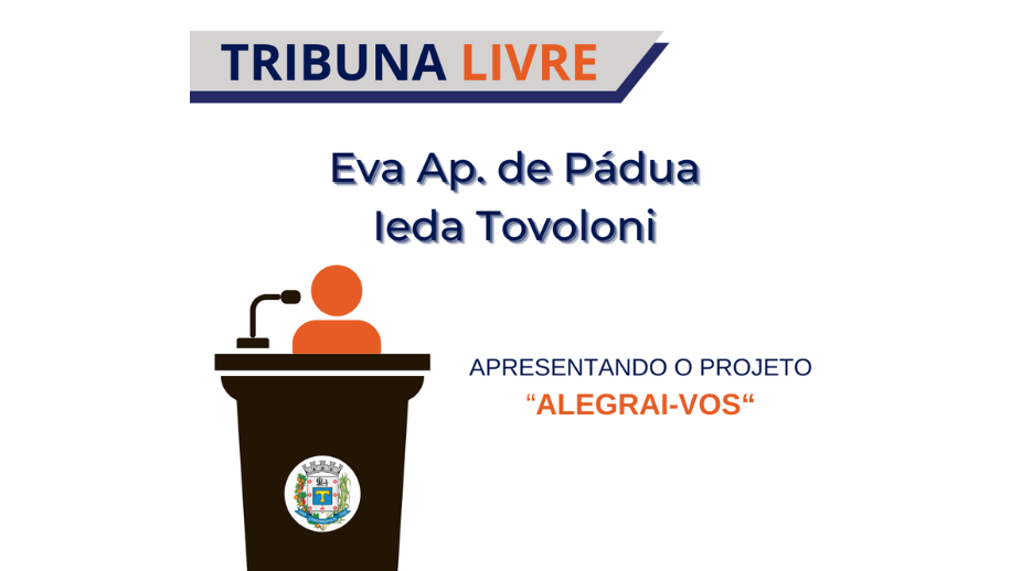 Imagem da notícia: Hoje na Tribuna Livre tem a apresentação do Projeto "Alegrai-vos"