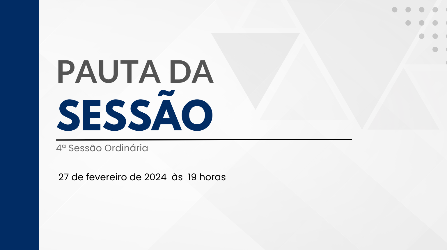 Imagem da notícia: Pauta da 4ª Sessão Ordinária de 2024