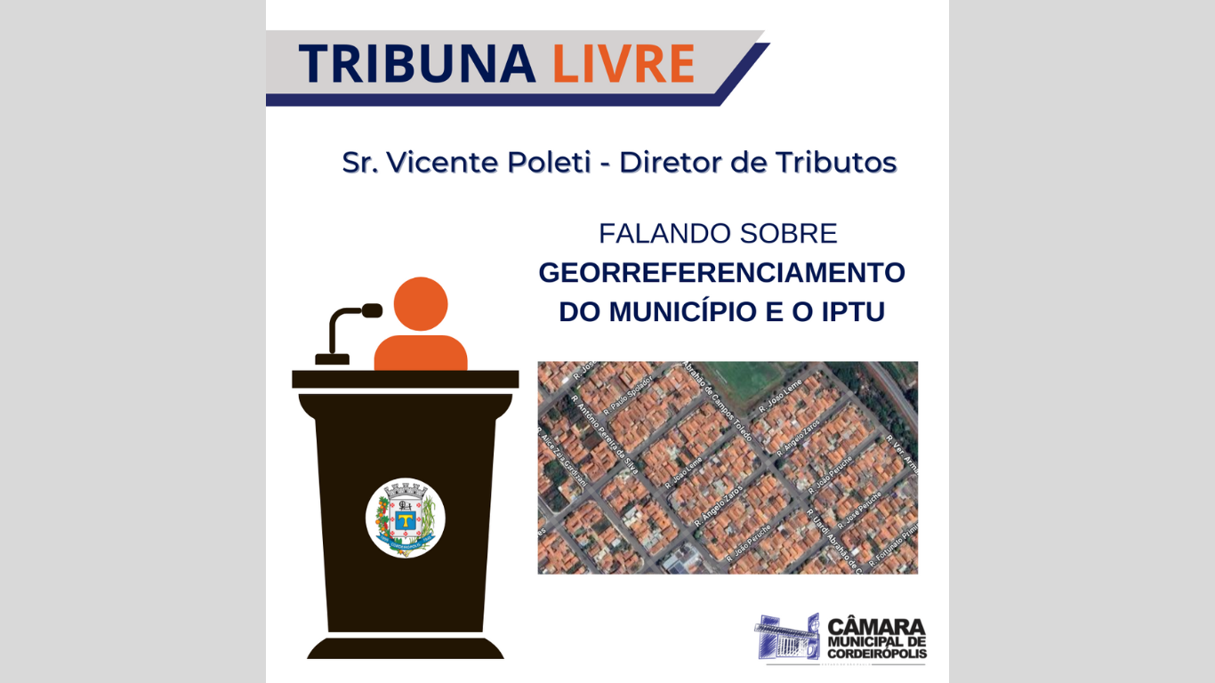 Imagem da notícia: Vicente Poleti Esclarece Georreferenciamento e IPTU na Tribuna Livre Hoje