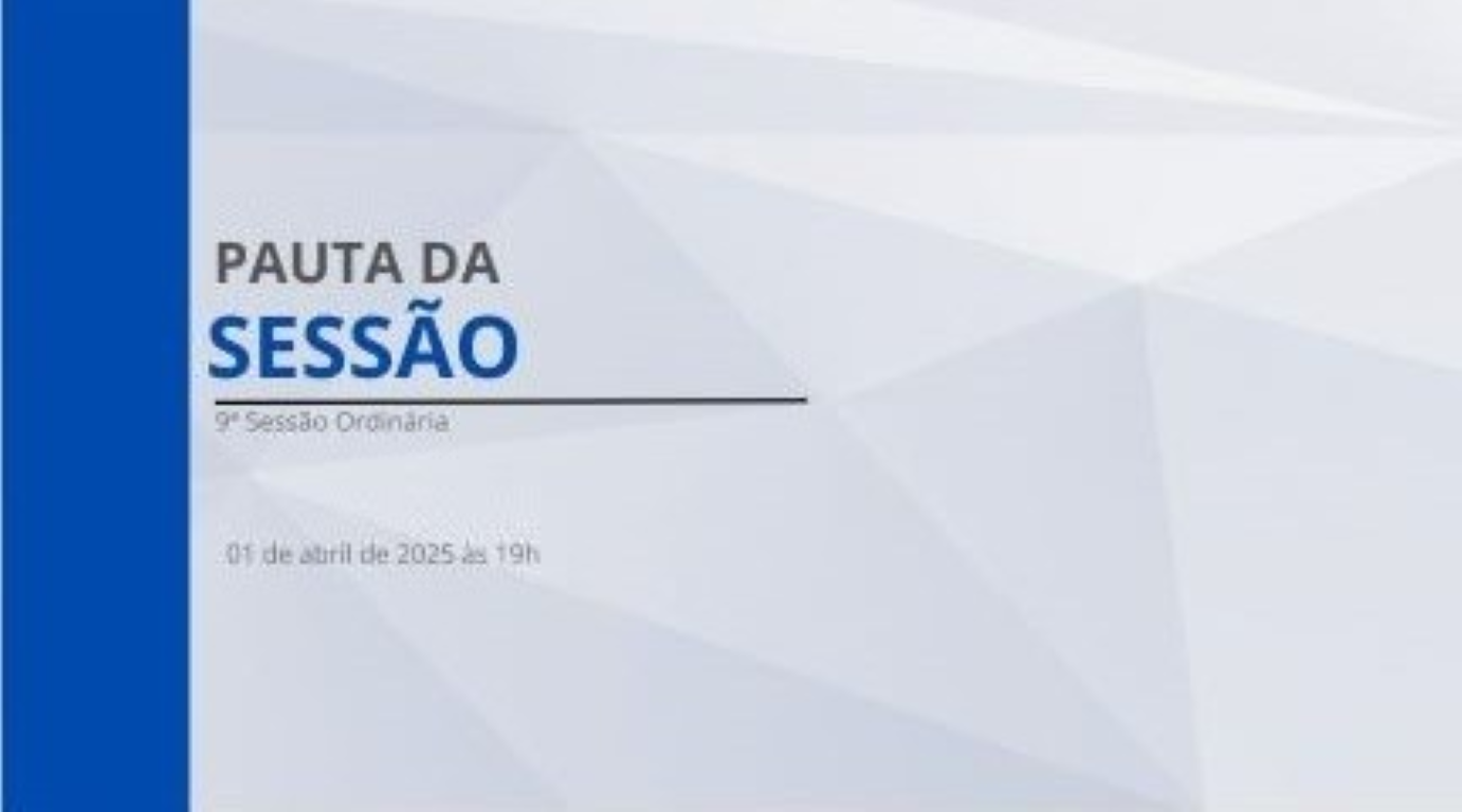 Imagem da notícia: Pauta da 9ª Sessão Ordinária de 2025